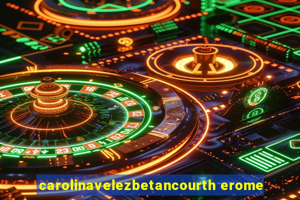 carolinavelezbetancourth erome