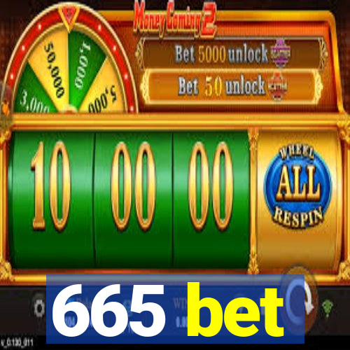 665 bet