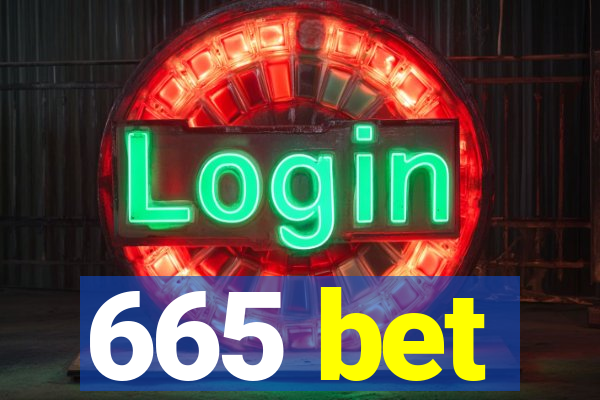 665 bet