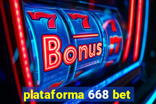 plataforma 668 bet