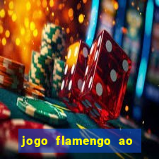 jogo flamengo ao vivo multicanais