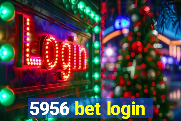 5956 bet login