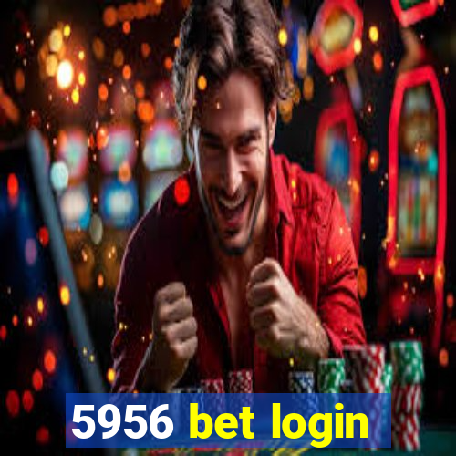 5956 bet login