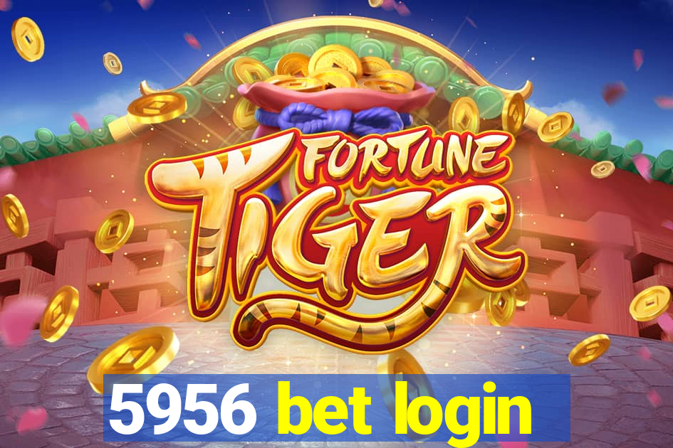 5956 bet login