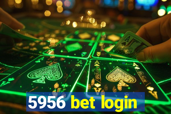 5956 bet login