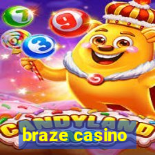 braze casino