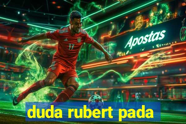 duda rubert pada