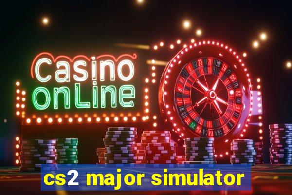 cs2 major simulator