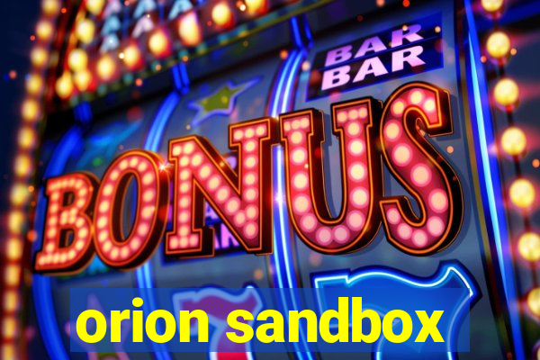 orion sandbox