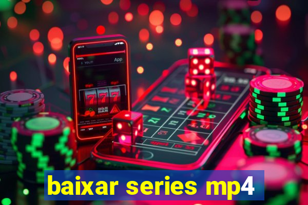 baixar series mp4