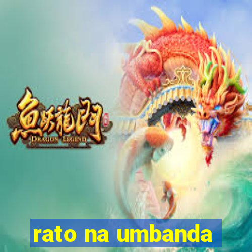 rato na umbanda