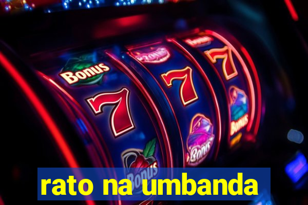 rato na umbanda