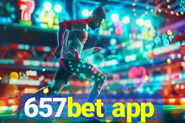 657bet app