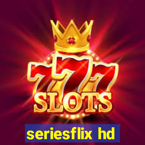 seriesflix hd