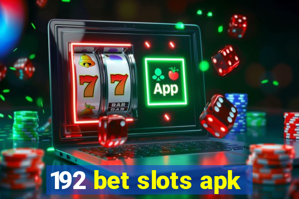 192 bet slots apk