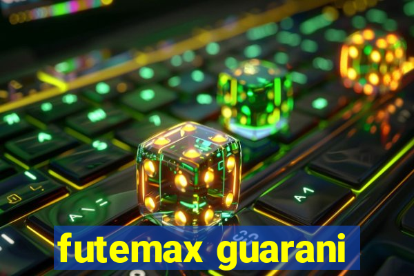 futemax guarani