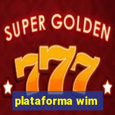 plataforma wim