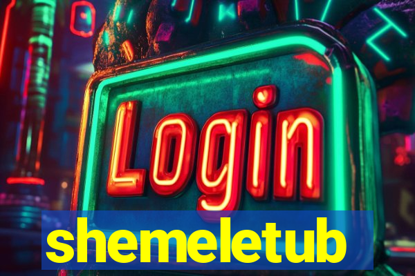 shemeletub