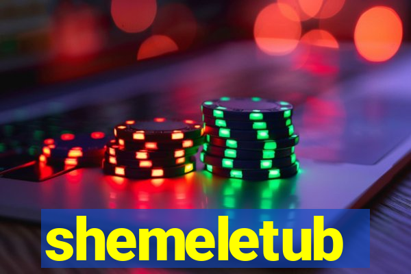 shemeletub