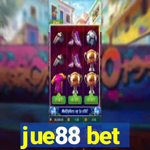 jue88 bet