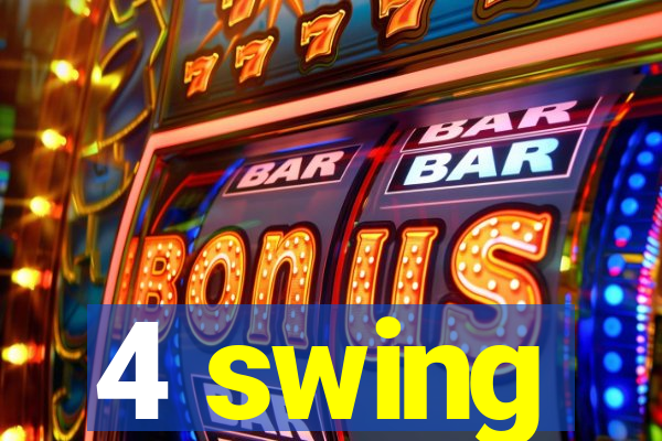 4 swing