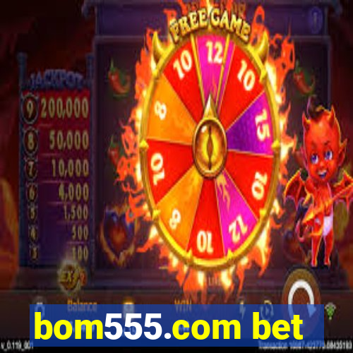 bom555.com bet