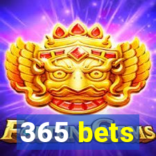 365 bets