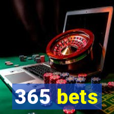 365 bets