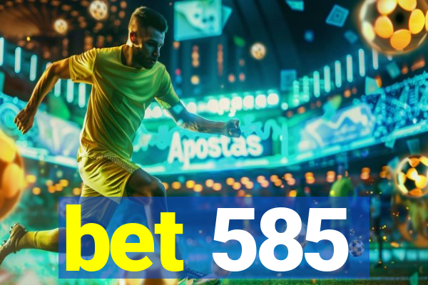 bet 585