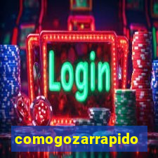 comogozarrapido