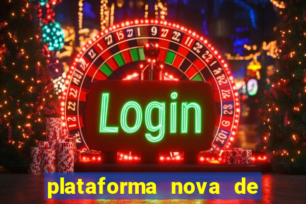 plataforma nova de jogo pagando