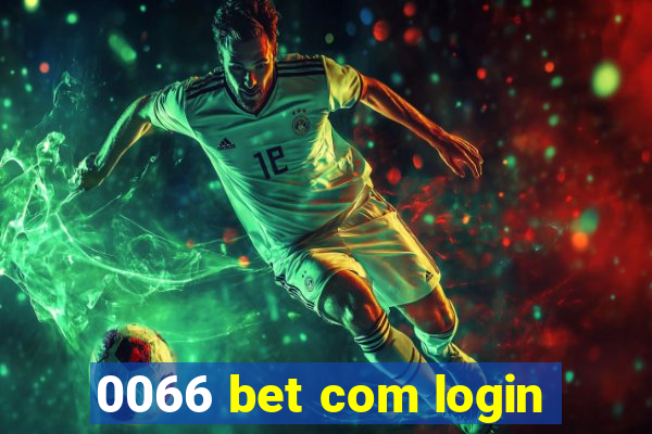 0066 bet com login