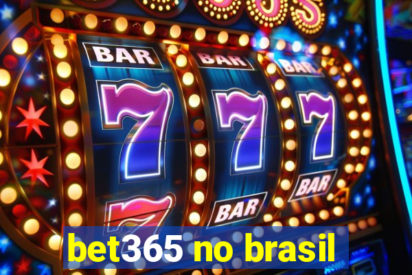 bet365 no brasil