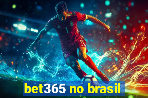 bet365 no brasil