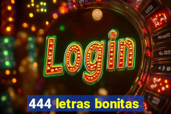 444 letras bonitas