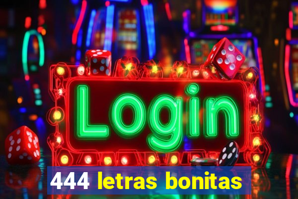 444 letras bonitas