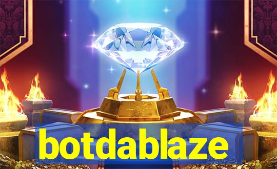 botdablaze