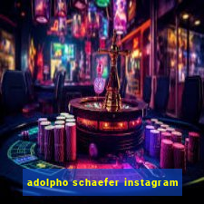 adolpho schaefer instagram