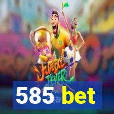 585 bet