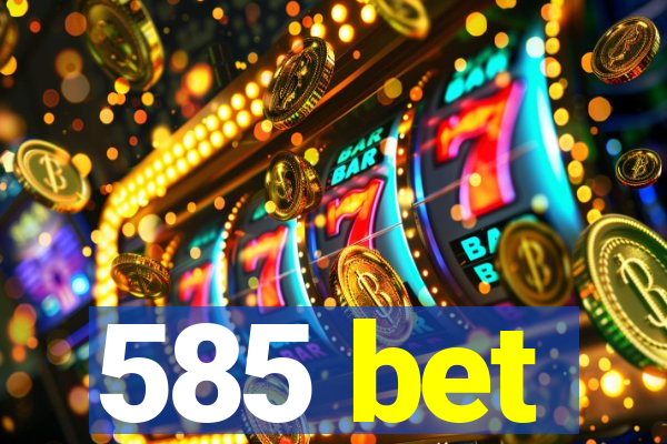 585 bet