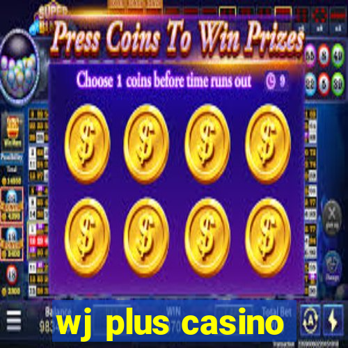 wj plus casino