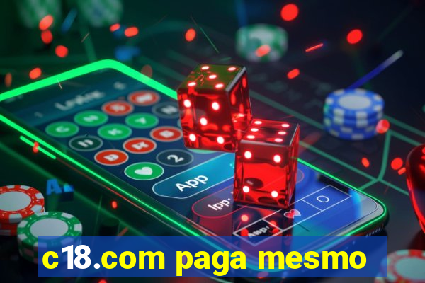 c18.com paga mesmo