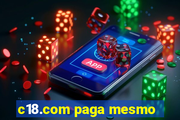 c18.com paga mesmo