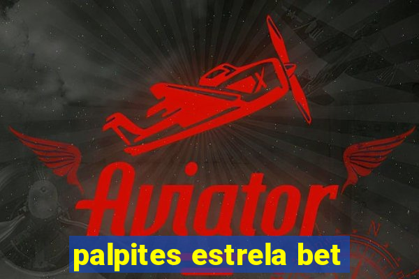 palpites estrela bet