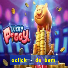 oclick - de bem com a vida resultado do jogo do bicho