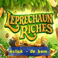 oclick - de bem com a vida resultado do jogo do bicho