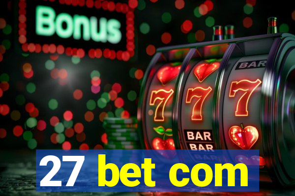 27 bet com