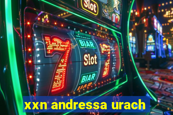 xxn andressa urach