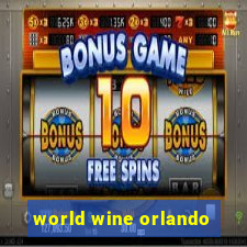 world wine orlando