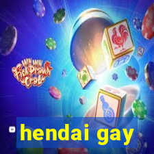 hendai gay